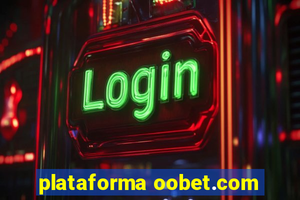 plataforma oobet.com