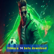 filmora 14 beta download