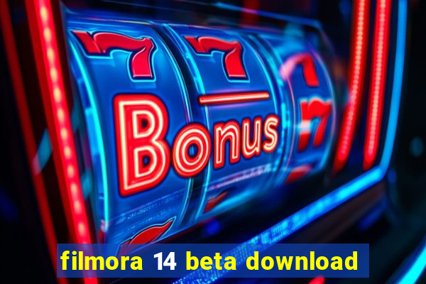 filmora 14 beta download