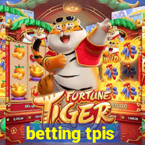 betting tpis