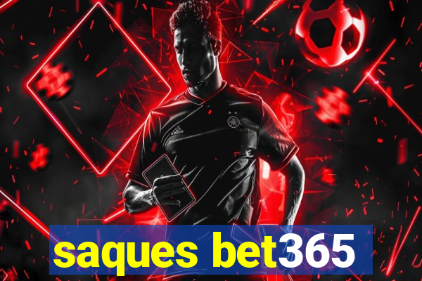 saques bet365