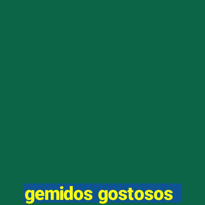 gemidos gostosos