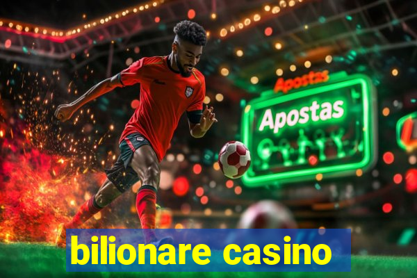 bilionare casino