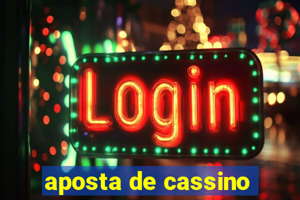 aposta de cassino