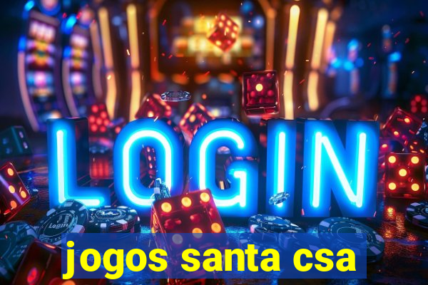 jogos santa csa