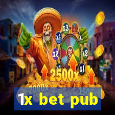 1x bet pub