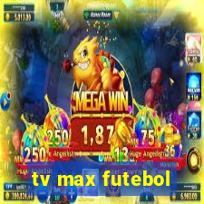 tv max futebol