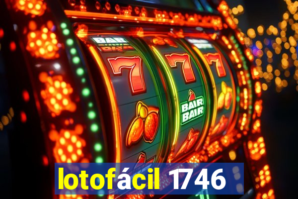 lotofácil 1746