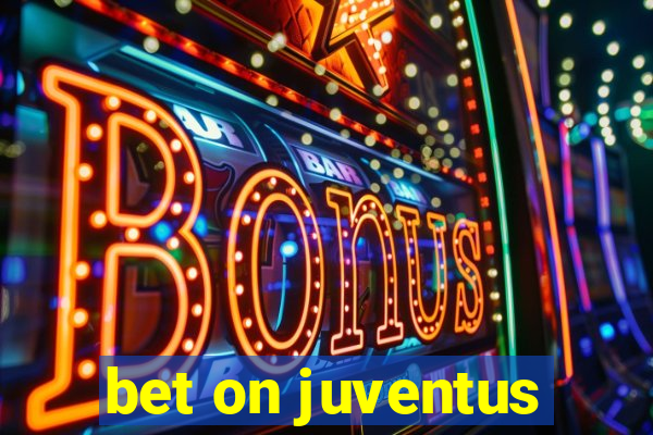 bet on juventus