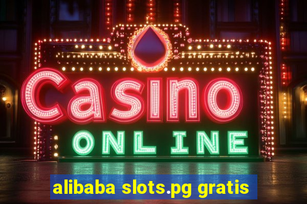 alibaba slots.pg gratis