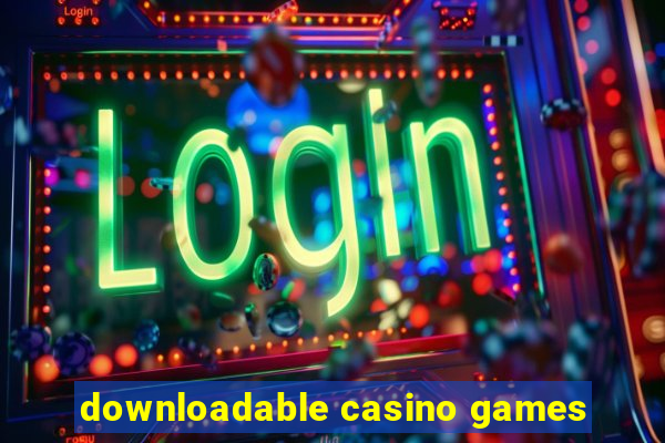 downloadable casino games