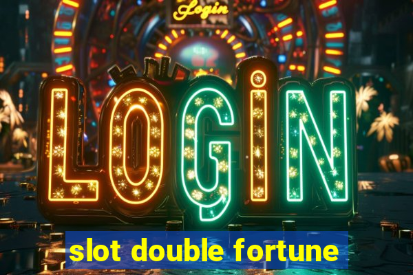 slot double fortune