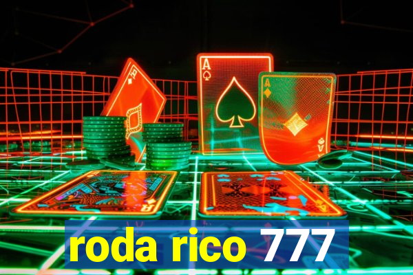 roda rico 777