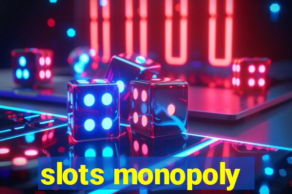 slots monopoly