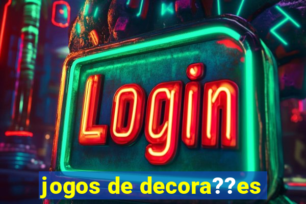 jogos de decora??es