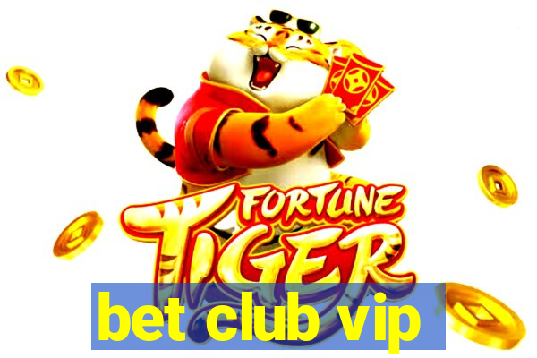 bet club vip