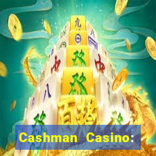 Cashman Casino: Pokies & Slots