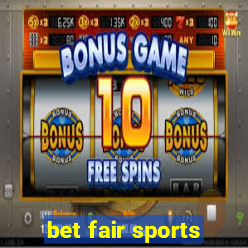 bet fair sports