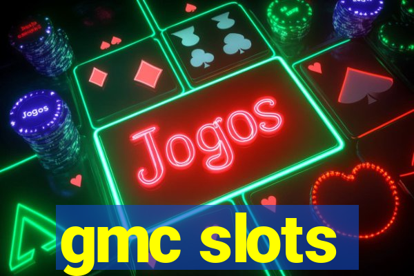 gmc slots