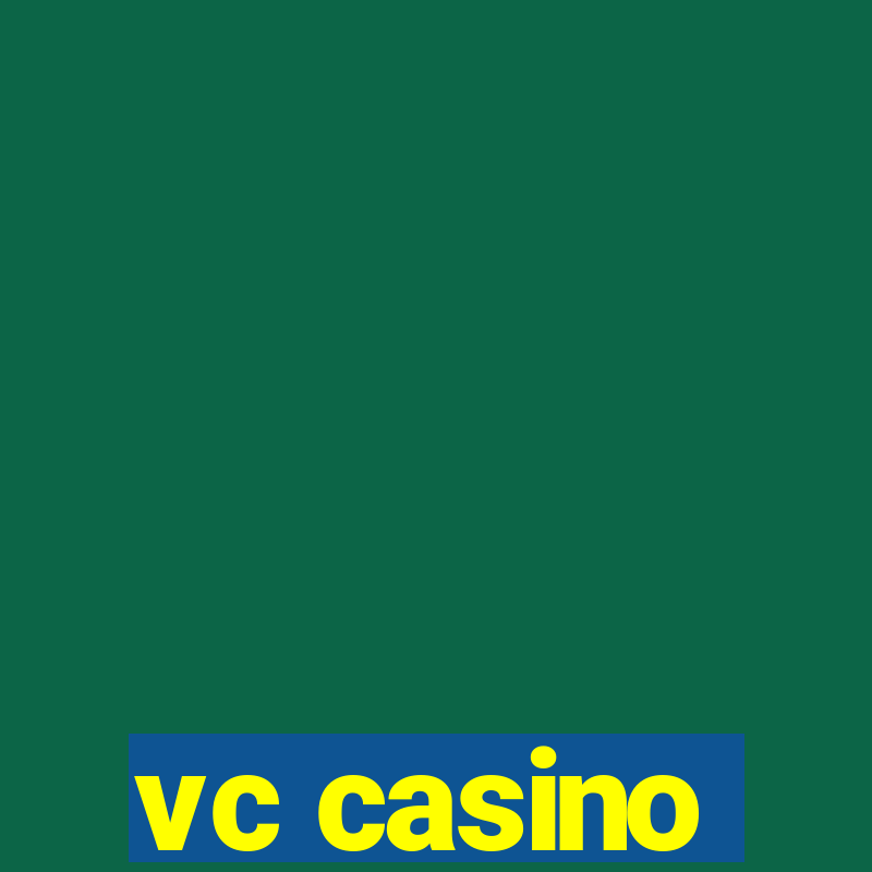 vc casino