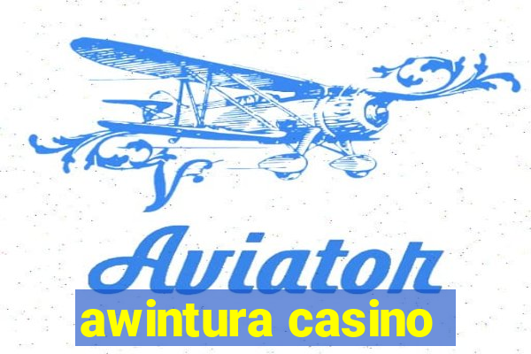 awintura casino