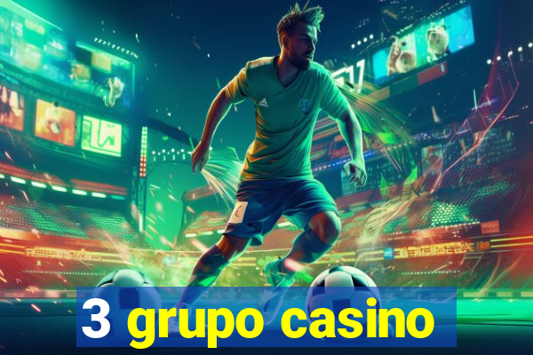 3 grupo casino