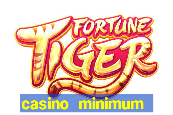 casino minimum deposit 10 dollars