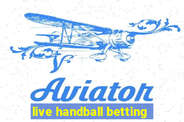 live handball betting