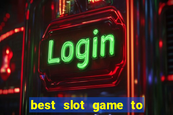 best slot game to win money