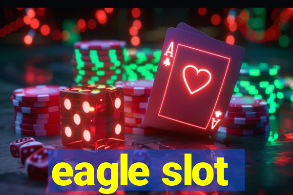 eagle slot