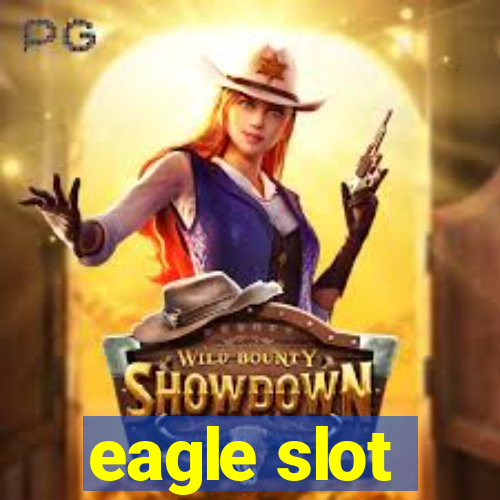 eagle slot