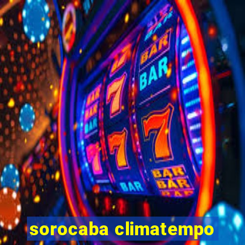 sorocaba climatempo