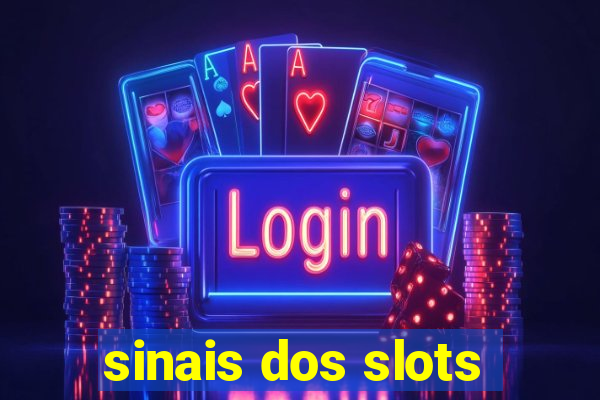 sinais dos slots