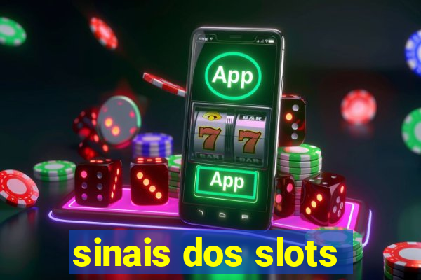 sinais dos slots