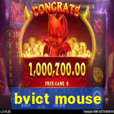 bvict mouse