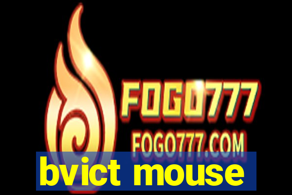 bvict mouse