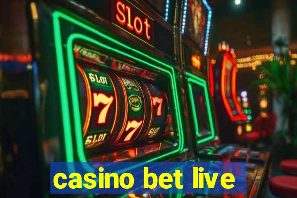 casino bet live