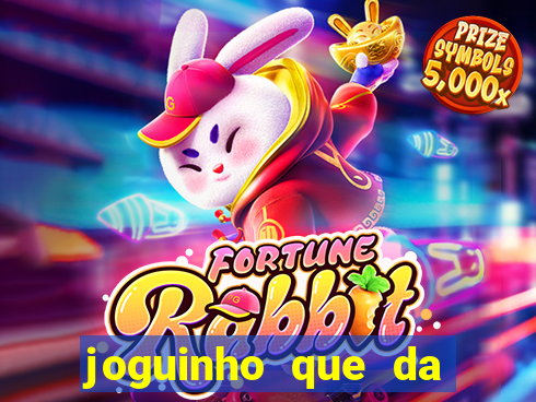 joguinho que da bonus no cadastro