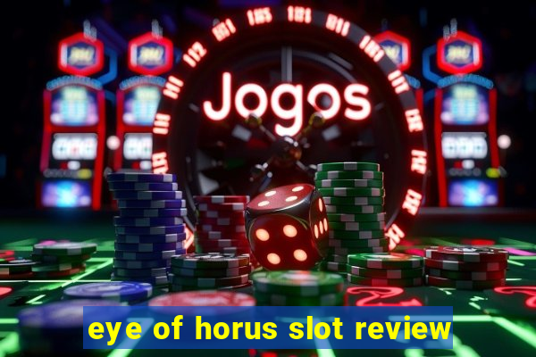 eye of horus slot review