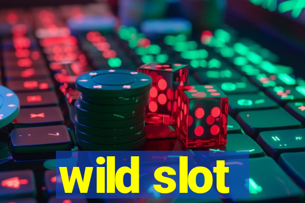 wild slot