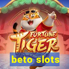 beto slots