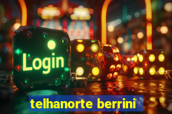 telhanorte berrini