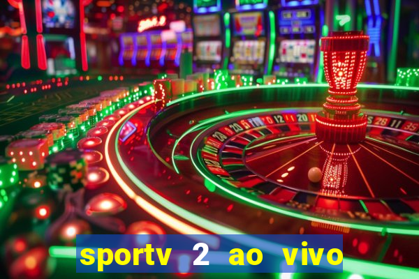 sportv 2 ao vivo mega canais