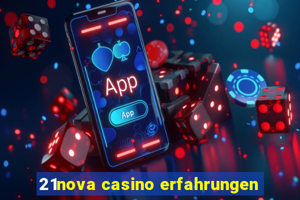 21nova casino erfahrungen