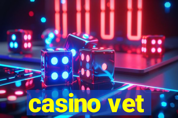 casino vet