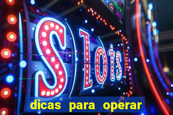 dicas para operar na iq option