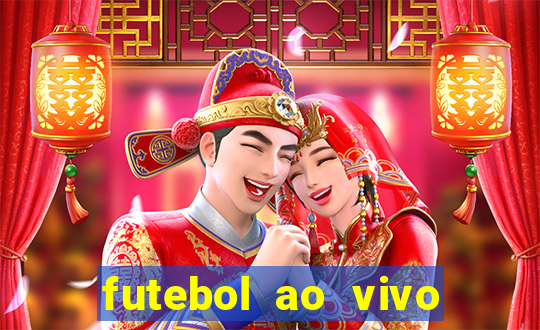 futebol ao vivo online futemax