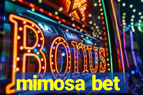 mimosa bet