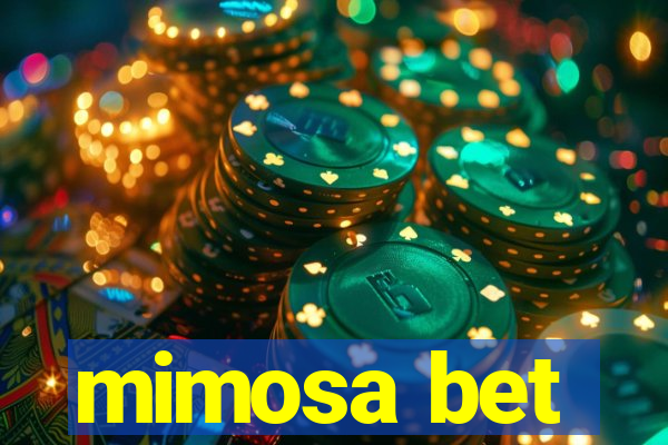 mimosa bet