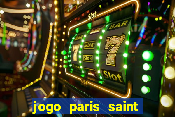 jogo paris saint germain assistir